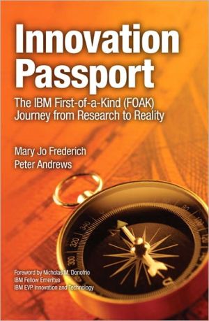 Book Innovation Passport: The IBM First-of-a-Kind (FOAK) Journey From Research to Reality free