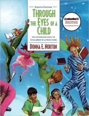 Book Through the Eyes of a Child: An Introduction to Children's Literature (8th Edition) free