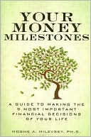 Book Your Money Milestones: A Guide to Making the 9 Most Important Financial Decisions of Your Life free