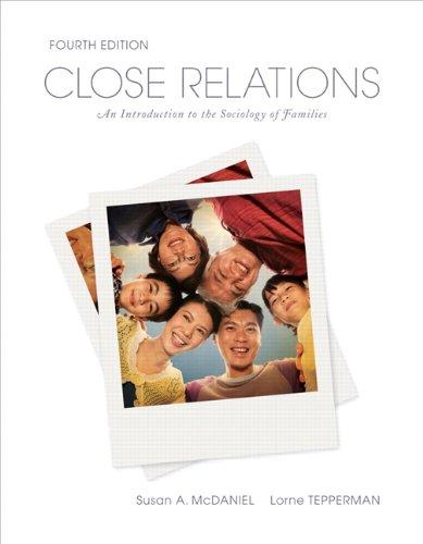 Book Close Relations: An Introduction to the Sociology of Families, Fourth Edition (4th Edition) free