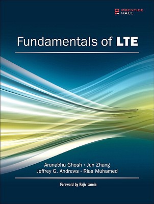 Book Fundamentals of LTE (Prentice Hall Communications Engineering and Emerging Technologies Series from Ted Rappaport) free