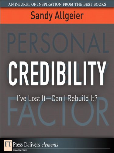 Book Credibility: I've Lost It-Can I Rebuild It? (FT Press Delivers Elements) free