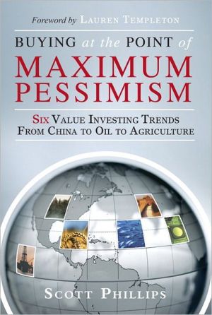 Book Buying at the Point of Maximum Pessimism: Six Value Investing Trends from China to Oil to Agriculture free
