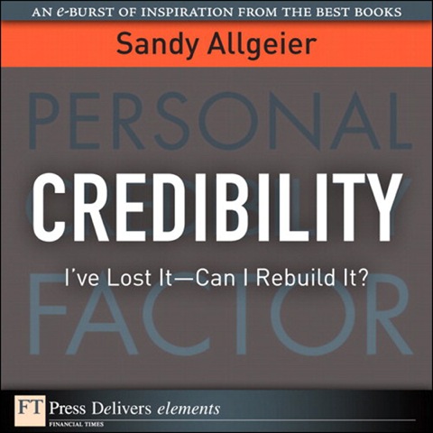 Book Credibility: I've Lost It-Can I Rebuild It? (FT Press Delivers Elements) free