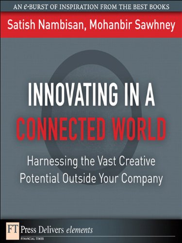 Book Innovating in a Connected World: Harnessing the Vast Creative Potential Outside Your Company (FT Press Delivers Elements) free