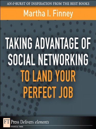 Book Taking Advantage of Social Networking to Land Your Perfect Job (FT Press Delivers Elements) free