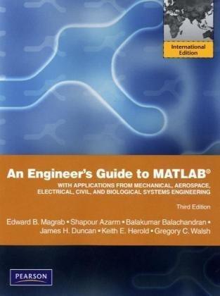 Book Engineers Guide To Matlab With Applications From Mechanical, Aerospace, Electrical, Civil, And Biological Systems Engineering free
