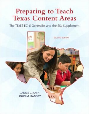 Book Preparing to Teach Texas Content Areas: The TExES EC-6 Generalist & the ESL Supplement (Pearson Custom Education) free