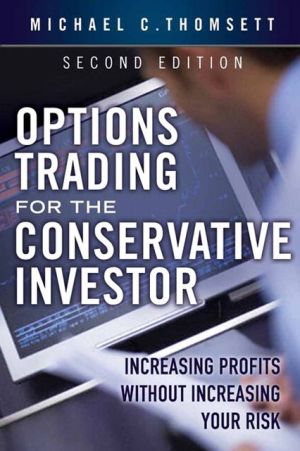 Book Options Trading for the Conservative Investor: Increasing Profits without Increasing Your Risk (2nd Edition) free