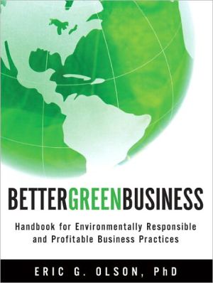 Book Better Green Business: Handbook for Environmentally Responsible and Profitable Business Practices free