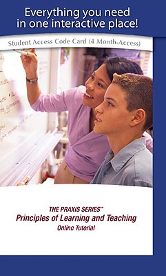 Book PRAXIS SERIES, THE, Principles of Learning and Teaching Online Self-Study Tutorial -- Access Card (The Praxis Series) free