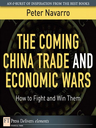 Book The Coming China Trade and Economic Wars: How to Fight and Win Them (FT Press Delivers Elements) free