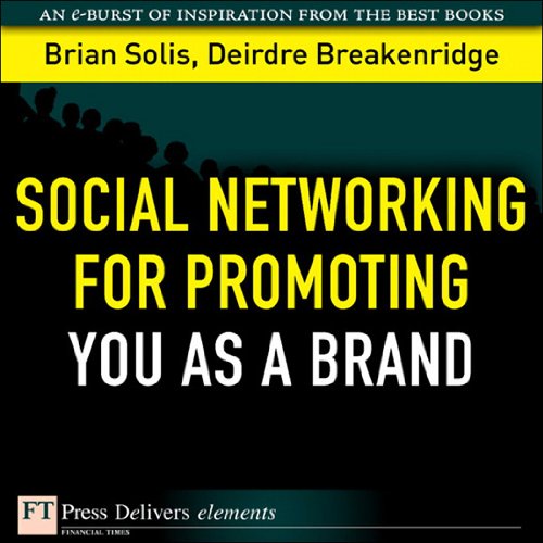 Book Social Networking for Promoting YOU as a Brand (FT Press Delivers Elements) free