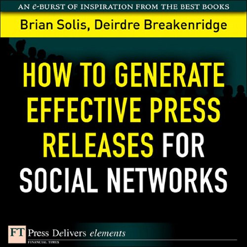 Book How to Generate Effective Press Releases for Social Networks (FT Press Delivers Elements) free