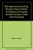Book Managerial Accounting, Student Value Edition and Myaccountinglab Student Access Code Card Package free