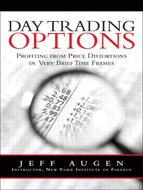 Book Day Trading Options: Profiting from Price Distortions in Very Brief Time Frames free