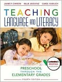 Book Teaching Language and Literacy: Preschool Through the Elementary Grades (4th Edition) free