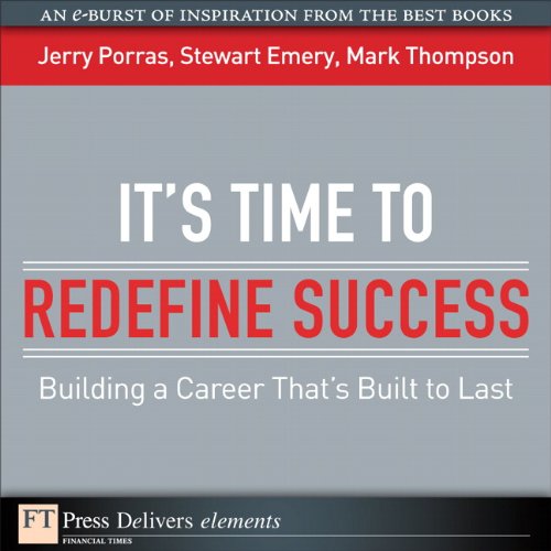 Book It's Time to Redefine Success: Building a Career That's Built to Last (FT Press Delivers Elements) free