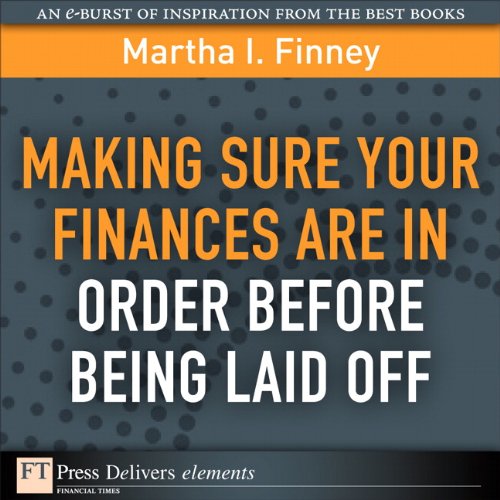 Book Making Sure Your Finances Are in Order Before Being Laid Off (FT Press Delivers Elements) free