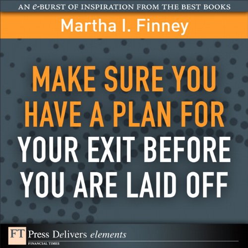 Book Make Sure You Have a Plan for Your Exit Before You are Laid Off (FT Press Delivers Elements) free