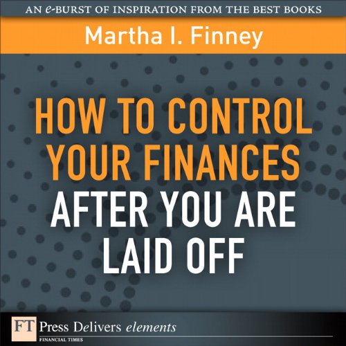 Book How to Control Your Finances After You Are Laid Off (FT Press Delivers Elements) free