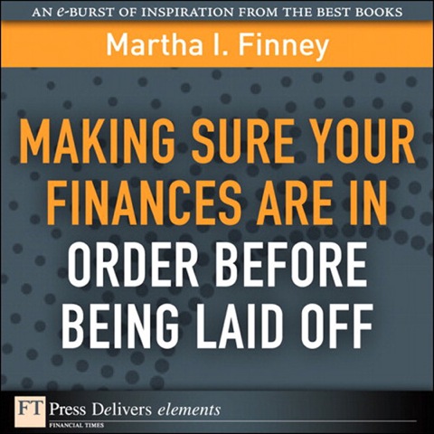 Book Making Sure Your Finances Are in Order Before Being Laid Off (FT Press Delivers Elements) free