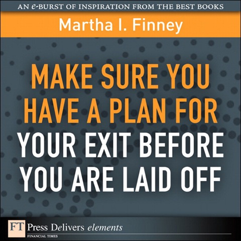 Book Make Sure You Have a Plan for Your Exit Before You are Laid Off (FT Press Delivers Elements) free