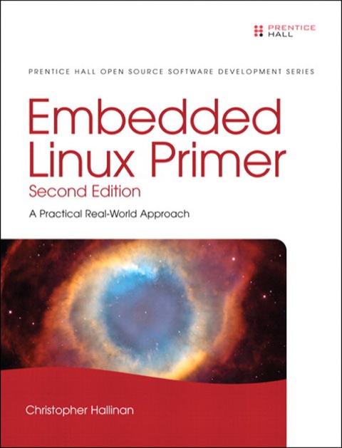 Book Embedded Linux Primer: A Practical Real-World Approach (Pearson Open Source Software Development Series) free