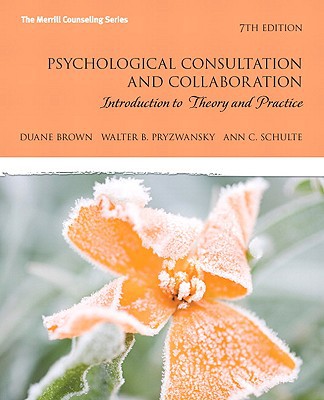 Book Psychological Consultation and Collaboration: Introduction to Theory and Practice (Merrill Counseling (Paperback)) free