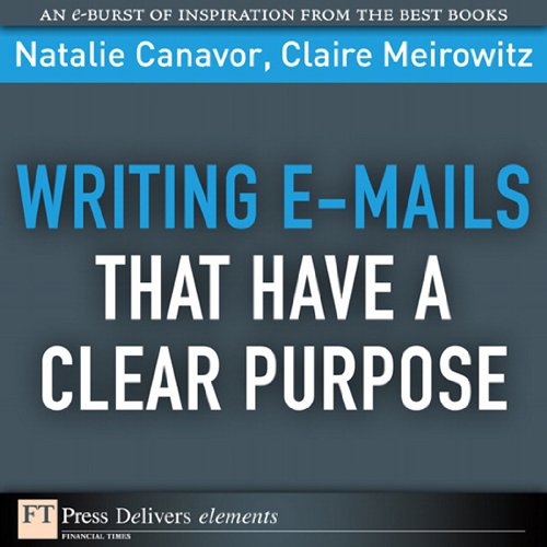 Book Writing E-mails That Have a Clear Purpose (FT Press Delivers Elements) free