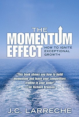 Book Momentum Effect, The (paperback): How to Ignite Exceptional Growth free