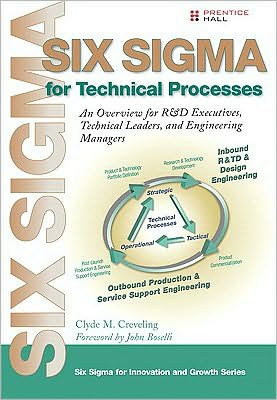 Book Six Sigma for Technical Processes: An Overview for R&D Executives, Technical Leaders, and Engineering Managers (Prentice Hall Six SIGMA for Innovation and Growth) free