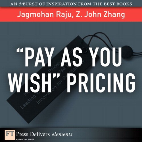 Book "Pay As You Wish" Pricing: Pay As You Wish Pricing (FT Press Delivers Elements) free