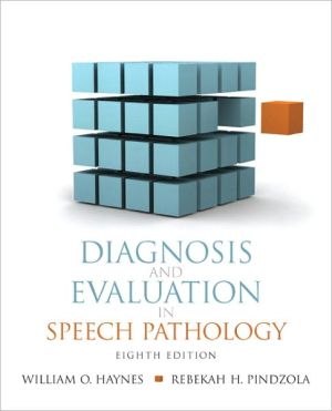 Book Diagnosis and Evaluation in Speech Pathology (8th Edition) (Allyn & Bacon Communication Sciences and Disorders) free