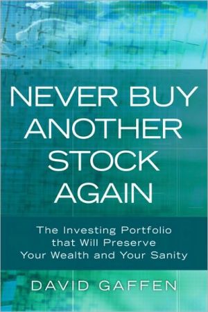 Book Never Buy Another Stock Again: The Investing Portfolio That Will Preserve Your Wealth and Your Sanity free