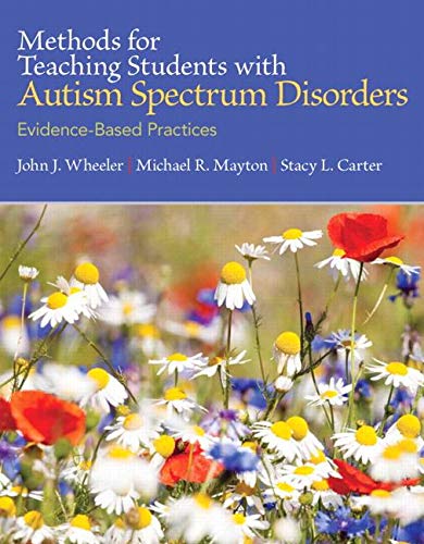 Book Methods for Teaching Students with Autism Spectrum Disorders: Evidence-Based Practices, Loose-Leaf Version free