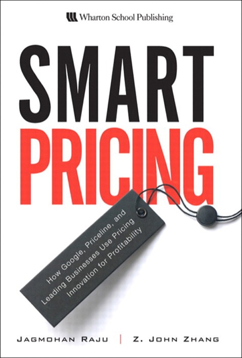 Book Smart Pricing: How Google, Priceline, and Leading Businesses Use Pricing Innovation for Profitability free