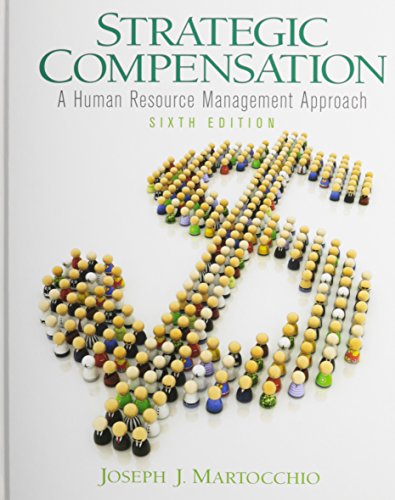 Book Strategic Compensation + Building Strategic Compensation Systems: A Human Resource Management Approach free