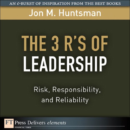 Book 3 R's of Leadership: Risk, Responsibility, and Reliability, The (FT Press Delivers Elements) free