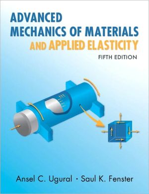 Book Advanced Mechanics of Materials and Applied Elasticity (5th Edition) (International Series in the Physical and Chemical Engineering Sciences) free