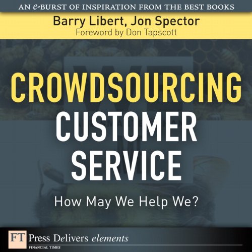Book Crowdsourcing Customer Service: How May We Help We? (FT Press Delivers Elements) free
