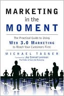 Book Marketing in the Moment: The Practical Guide to Using Web 3.0 Marketing to Reach Your Customers First free
