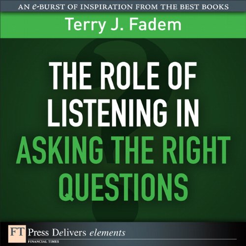 Book The Role of Listening in Asking the Right Questions (FT Press Delivers Elements) free