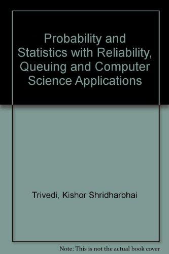 Book Probability and Statistics With Reliability, Queuing and Computer Science Applications free