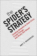 Book The Spider?s Strategy: Creating Networks To Avert Crisis, Create Change, And Really Get Ahead free