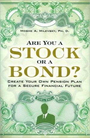 Book Are You a Stock or a Bond?: Create Your Own Pension Plan for a Secure Financial Future free
