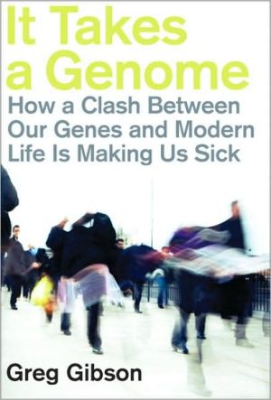 Book It Takes a Genome: How a Clash Between Our Genes and Modern Life Is Making Us Sick free