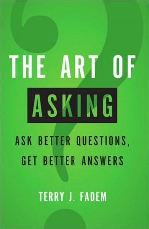 Book Art of Asking, The: Ask Better Questions, Get Better Answers free