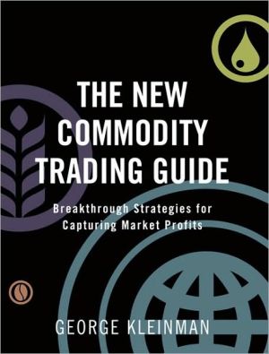 Book The New Commodity Trading Guide: Breakthrough Strategies for Capturing Market Profits free
