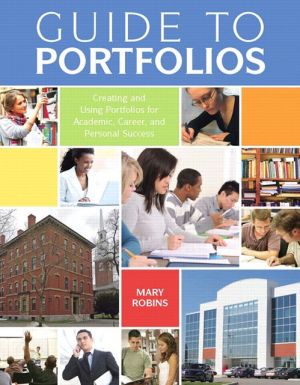 Book Guide to Portfolios: Creating and Using Portfolios for Academic, Career, and Personal Success free